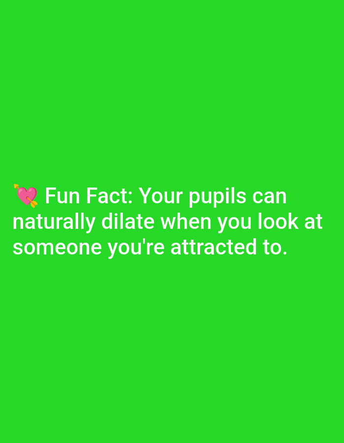 The image is a simple graphic with a neon green background. In the bottom half of the image, there is white text that reads "Fun Fact: Your pupils can naturally dilate when you look at someone you're attracted to." To the left of the text is a pink heart pierced by an arrow, a common symbol for love. The image is not a photograph and therefore has no location in Lagos, Nigeria or any other city.