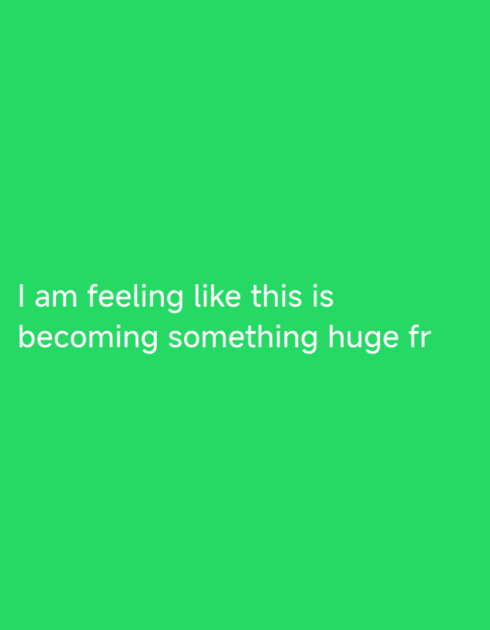 The image is a solid green background with the white text "I am feeling like this is becoming something huge fr" centered in the lower third of the image. The coordinates provided (50.914, 8.465) correspond to a location in Biedenkopf, Germany. There are no people or objects present in the image. The environment depicted is a digital one.