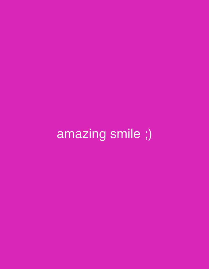 The image is a plain, vertically oriented, solid magenta background. Centered in the lower half of the image, white text reads "amazing smile ;)". There are no people, objects, or environmental details present.