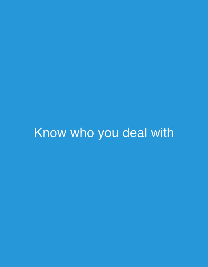 The image is a digital graphic with a plain blue background. Centered on the background in white sans-serif text are the words "Know who you deal with". There is no discernible location within the city of New Stadium, Nigeria, or any other specific location depicted. There are no people, subjects, objects, or actions visible in the image. The environment is entirely artificial.
