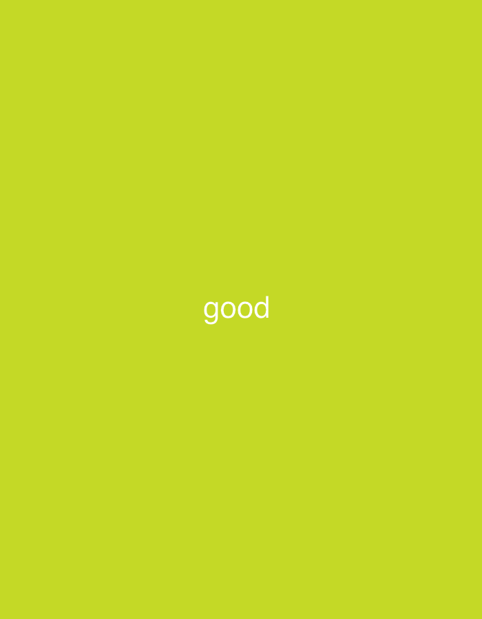 The image is a plain, light green background with the word "good" written in white text in the center.