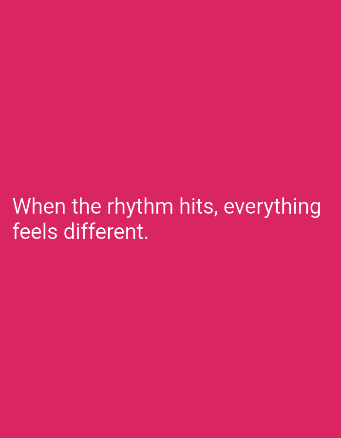 The image displays white text on a pink background. The text reads "When the rhythm hits, everything feels different." There are no people, objects, actions, or environmental details visible in the image. The location in Kebondalem, Indonesia is not discernible from the image.