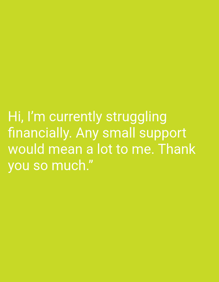 The image features text on a solid green background. The text reads: "Hi, I'm currently struggling financially. Any small support would mean a lot to me. Thank you so much.” There are no people, subjects, or objects visible apart from the text itself. The image contains no information relating to the city of Bukit Ketok, Indonesia.