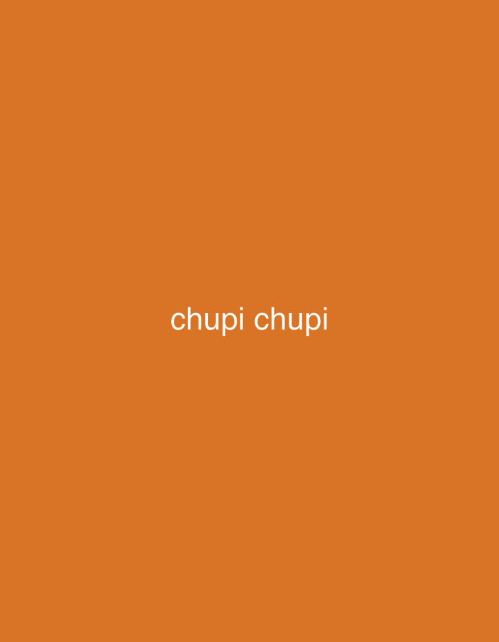 The image displays a solid, vibrant orange background. Centered both horizontally and vertically on this field is the text "chupi chupi" rendered in a white, lowercase sans-serif font. There are no other visual elements such as people, objects, or a distinct scene. The image is abstract, focusing solely on the color and the text. No activity or event is taking place. The image does not provide any visual cues to indicate a specific time of day, weather conditions, or a physical location, including Santa Ana, Venezuela. The overall impression is minimalist and graphic, with no discernible emotions conveyed.