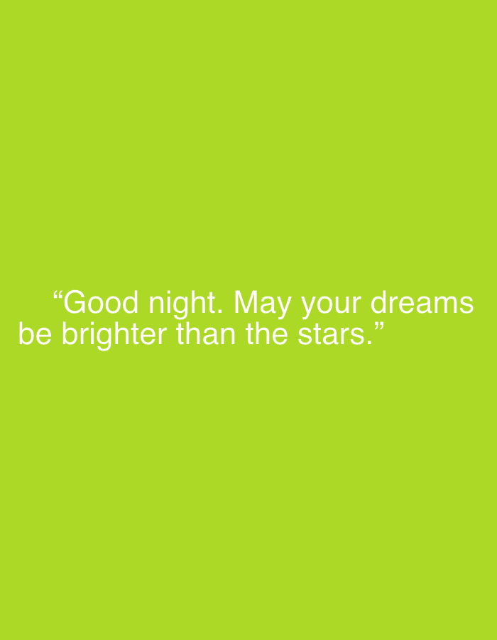 The image is a bright green background with white text. The text reads "Good night. May your dreams be brighter than the stars." The text is centered on the image and spans two lines. The image has no discernible connection to Grodzisk Wielkopolski, Poland, or any specific urban environment. There are no people, subjects, objects, actions, or interactions depicted, other than the text itself.