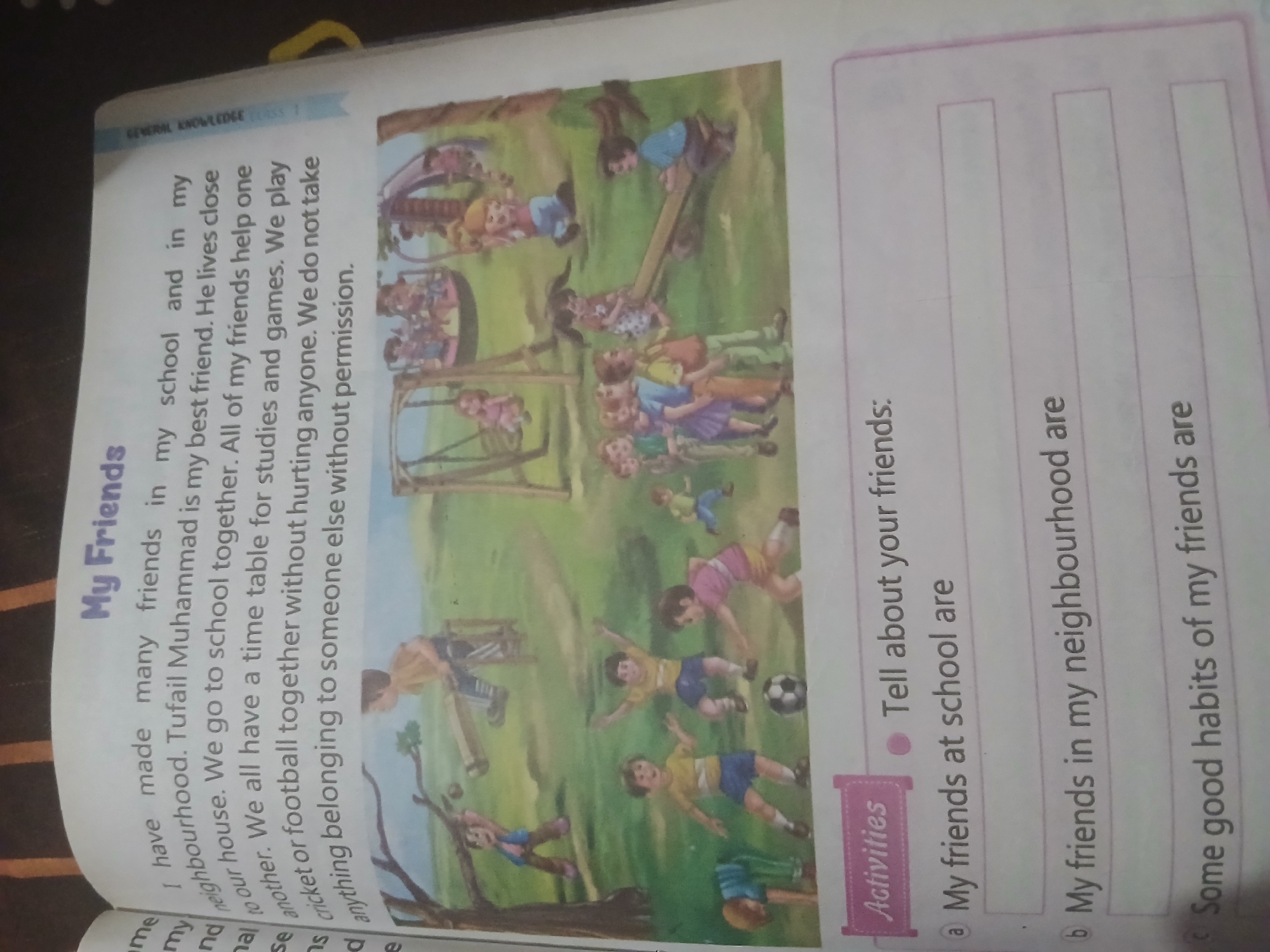 The image is a page from a children's book, featuring a text passage and an illustration related to the topic "My Friends". The text describes friendships, school, and playing together. The illustration depicts a group of children of various ages playing in an outdoor park-like setting. Activities shown include playing on swings, a seesaw, kicking a soccer ball, and a person batting a ball with a cricket bat. The overall environment appears to be a sunny day with green grass and trees. The page also includes a section titled "Activities" with prompts for children to write about their friends. Specifically, the prompts ask to describe friends at school, friends in the neighborhood, and good habits of friends. The book's content suggests an educational context, likely for primary school children in Pakistan, given the specific mention of "Peshawar City Tehsil, Pakistan" in the prompt, although this specific location is not visually evident in the image itself.