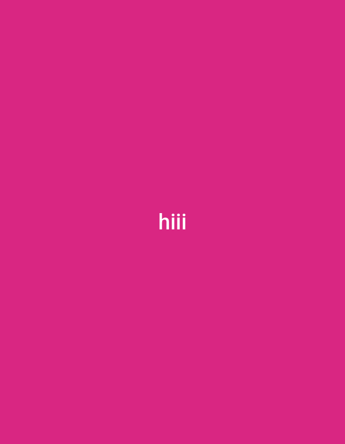 The image is a solid, vibrant pink background with the word "hiii" written in white text centered horizontally and positioned towards the bottom of the frame. The image does not depict any specific location in Demangan, Indonesia, or any people, subjects, objects, actions, or interactions. It is a minimalistic graphic with only text on a colored background.