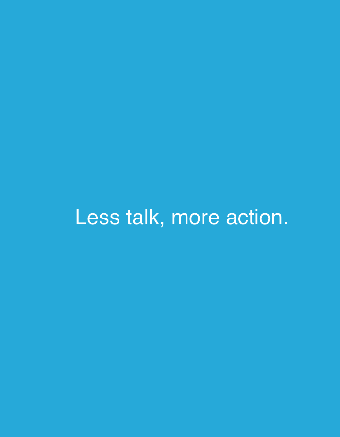 The image displays white text on a solid blue background. The text reads "Less talk, more action." There is no discernible location in the city of Veliki Preslav, Bulgaria, present in this image.