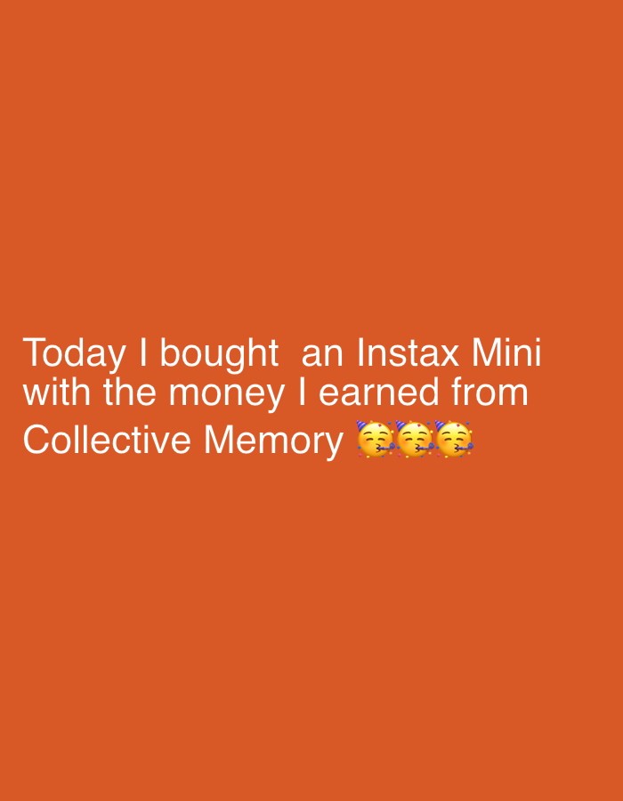 An orange background displays white text, stating, "Today I bought an Instax Mini with the money I earned from Collective Memory." Three emojis of a face blowing a party horn are aligned horizontally at the end of the sentence. The text is centered horizontally and positioned in the lower portion of the frame.