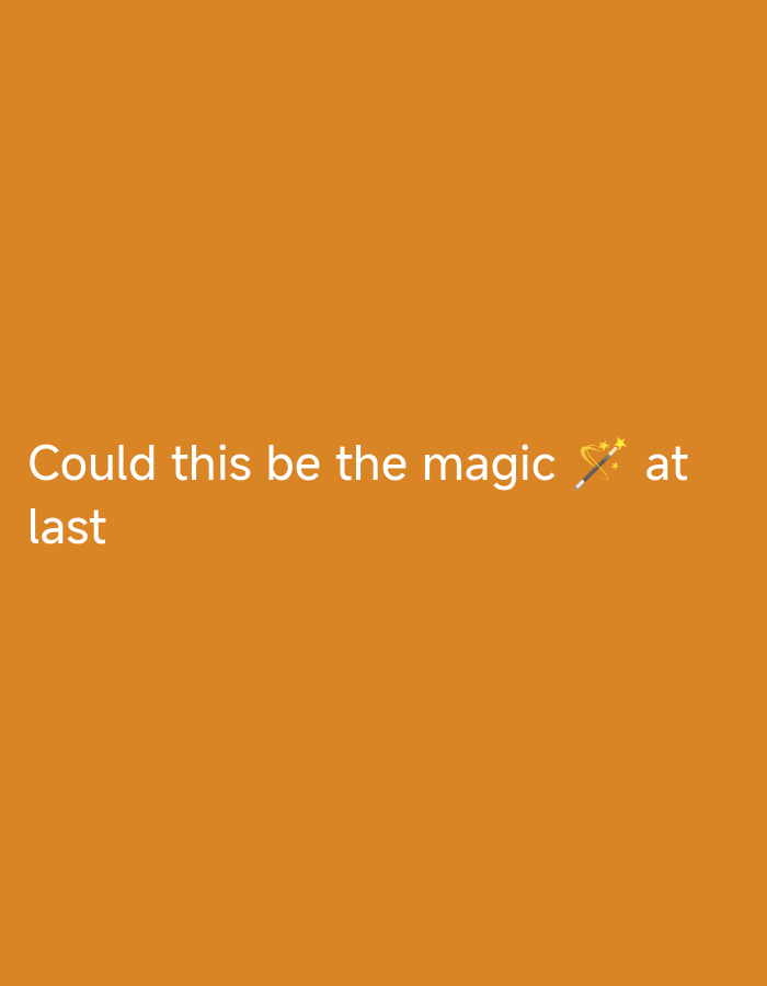 The image displays a plain orange background with white text. The text reads, "Could this be the magic at last". There is a small emoji of a magic wand with sparkles next to the word "magic". The image appears to be a screenshot from a social media post or a similar digital format. There is no indication of a specific location in Nsugbe, Nigeria.