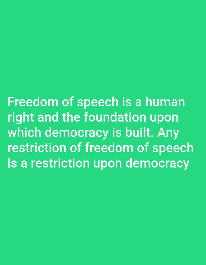 The image contains white text on a green background. The text reads: "Freedom of speech is a human right and the foundation upon which democracy is built. Any restriction of freedom of speech is a restriction upon democracy." There is no information about Payagaboh, Indonesia, or any people, subjects, objects, actions, or interactions depicted in the image.