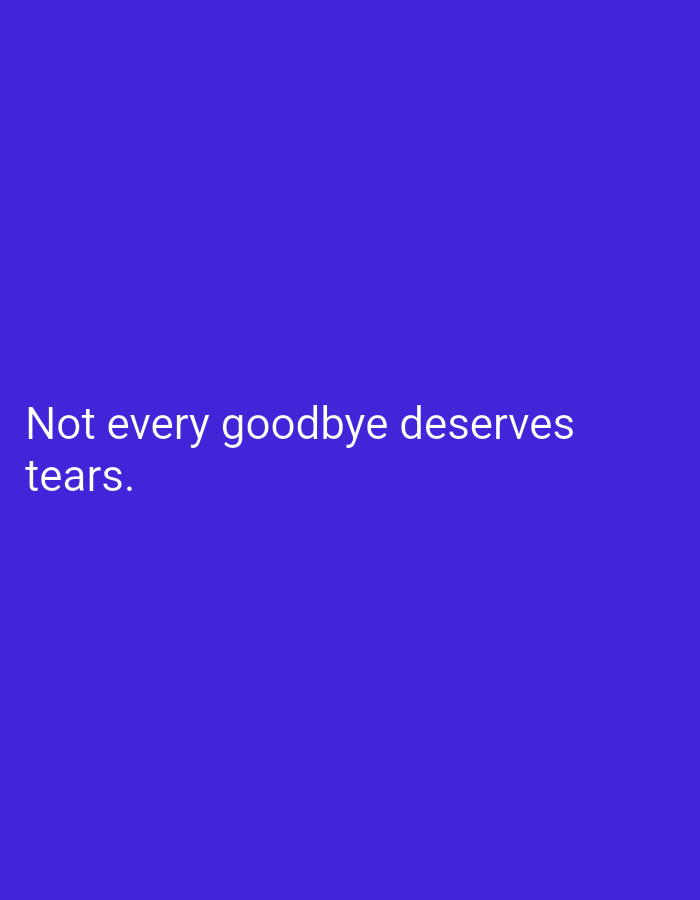 The image is a solid, vibrant royal blue background with white text. The text reads "Not every goodbye deserves tears." There is no indication of the city of Lassan, Pakistan, in this image.