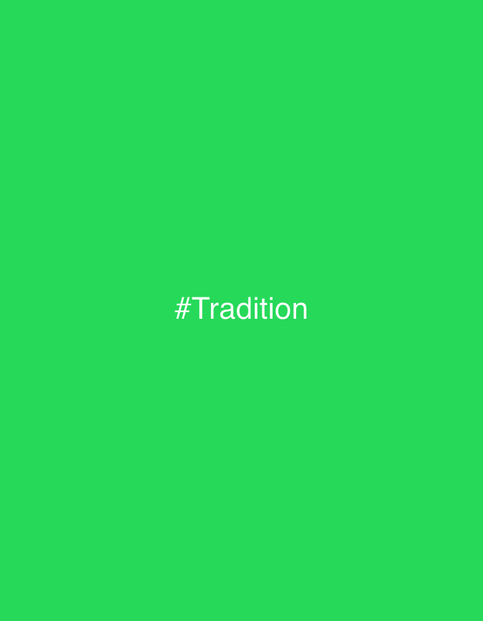 A bright green background features the white text "#Tradition" in the center.
