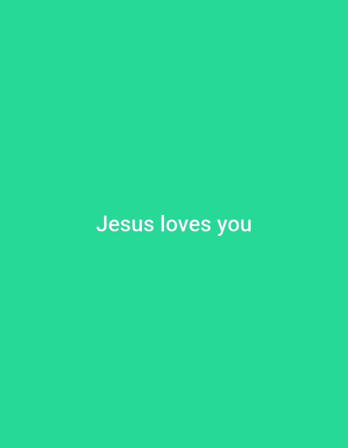 The image is a plain green background with white text in the center that reads "Jesus loves you". The provided context does not contain any information about the city of Gwagwada, Nigeria, or any visual elements within the image that would suggest a specific geographic location.