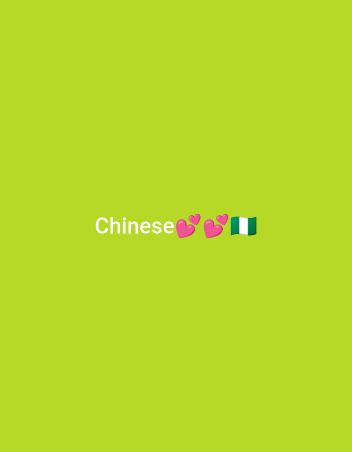 The image shows the word "Chinese" followed by two pink heart emojis and a Nigerian flag emoji, set against a solid light green background. There is no discernible location in the city of Maiburiji, Nigeria, depicted.