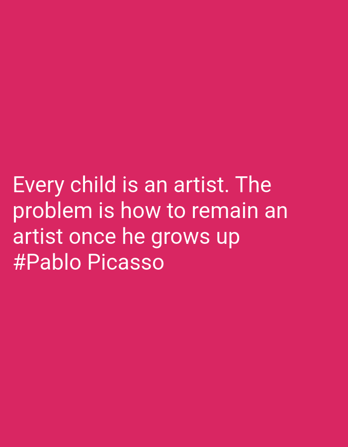 The image contains text on a pink background. The text reads: "Every child is an artist. The problem is how to remain an artist once he grows up #Pablo Picasso". There are no people, subjects, objects, actions, interactions, or environmental details in Ringinrejo, Indonesia that are visible in this image.