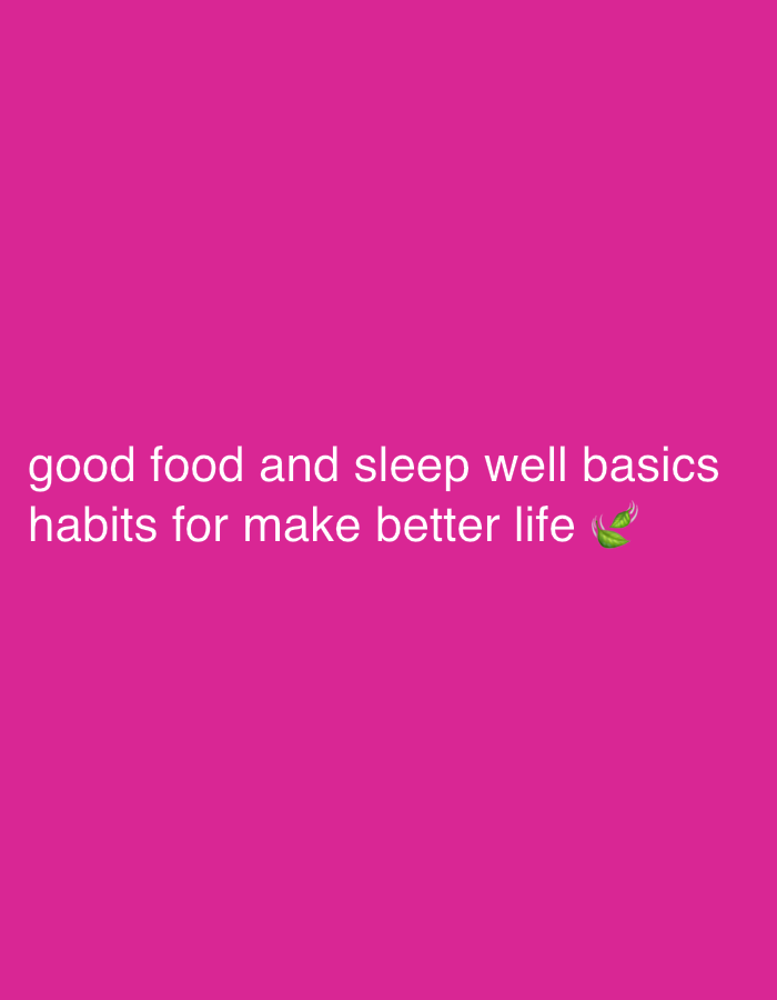 The image is a magenta square with the text "good food and sleep well basics habits for make better life ๐ฟ" in white font at the bottom.