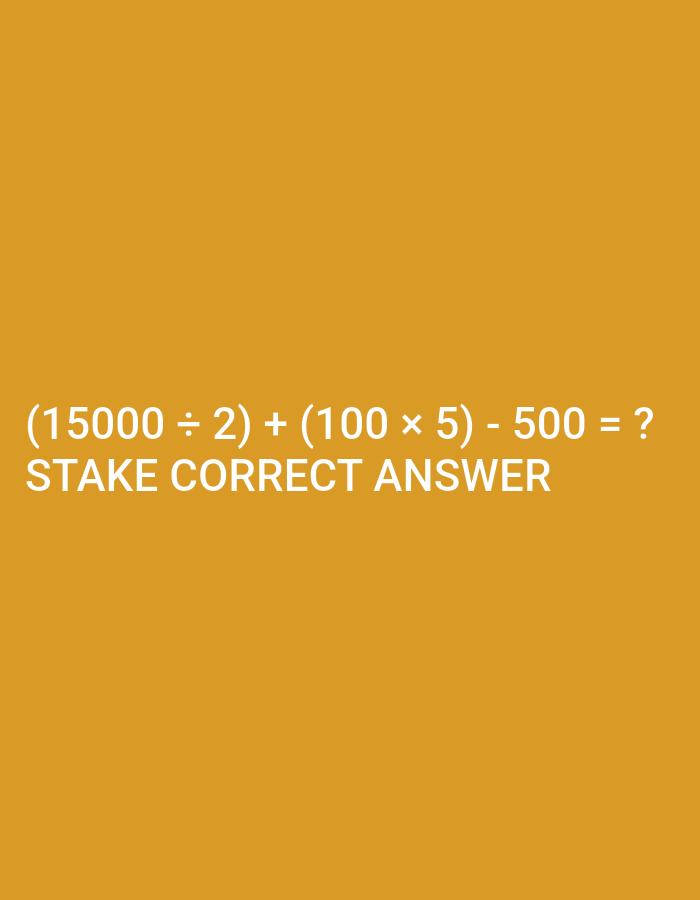 The image shows a mathematical expression on a solid gold-colored background. The expression reads: "(15000 ÷ 2) + (100 x 5) - 500 = ?". Below the expression is the phrase "STAKE CORRECT ANSWER". No information about Yerevan or Armenia is present in the image.