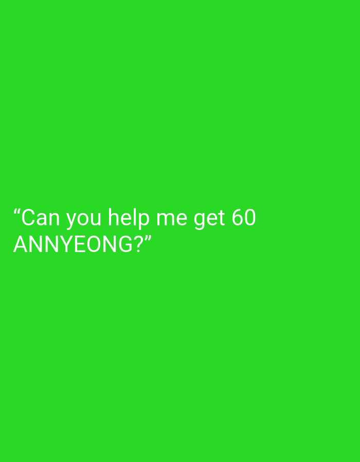The image is a solid green background with the white text: "Can you help me get 60 ANNYEONG?" There is no visible evidence to suggest the image relates to Bukit Ketok, Indonesia.