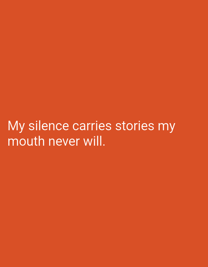 The image contains text that reads "My silence carries stories my mouth never will." The background is a solid orange color. There is no information about Lassan, Pakistan in the image.