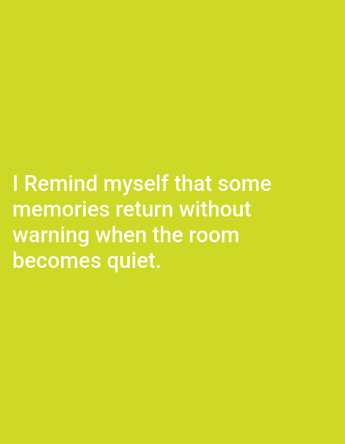 The image contains white text on a bright yellow background. The text reads: "I Remind myself that some memories return without warning when the room becomes quiet." There are no people, objects, or environmental features depicted in the image. The image does not show any location in Genteng, Indonesia.