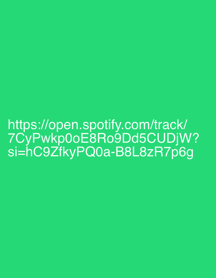 The image displays a plain, solid bright green background. Prominently featured in white text across the lower half of the frame is a Spotify URL: `https://open.spotify.com/track/7CyPwkpo0oE8Ro9Dd5CUDjW?si=hC9ZfkyPQ0a-B8L8zR7p6g`. There are no other subjects, objects, or activities depicted. The scene offers no visual cues regarding time of day, weather, or a specific location within Burgas, Bulgaria, or anywhere else, as it is a digitally generated image without a discernible physical setting.