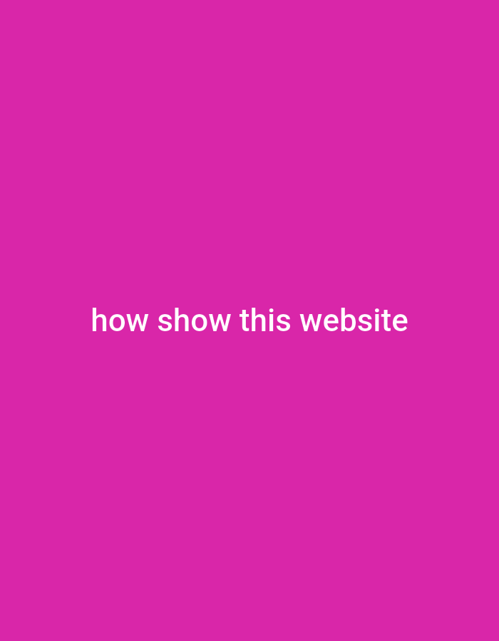 The image displays a solid, vibrant pink background. Centered on the background, in white text, are the words "how show this website". There is no discernible location in the city of Khan Yunis, Palestinian Territories, nor are there any people, subjects, objects, actions, or interactions depicted. The image is purely text on a plain colored background.