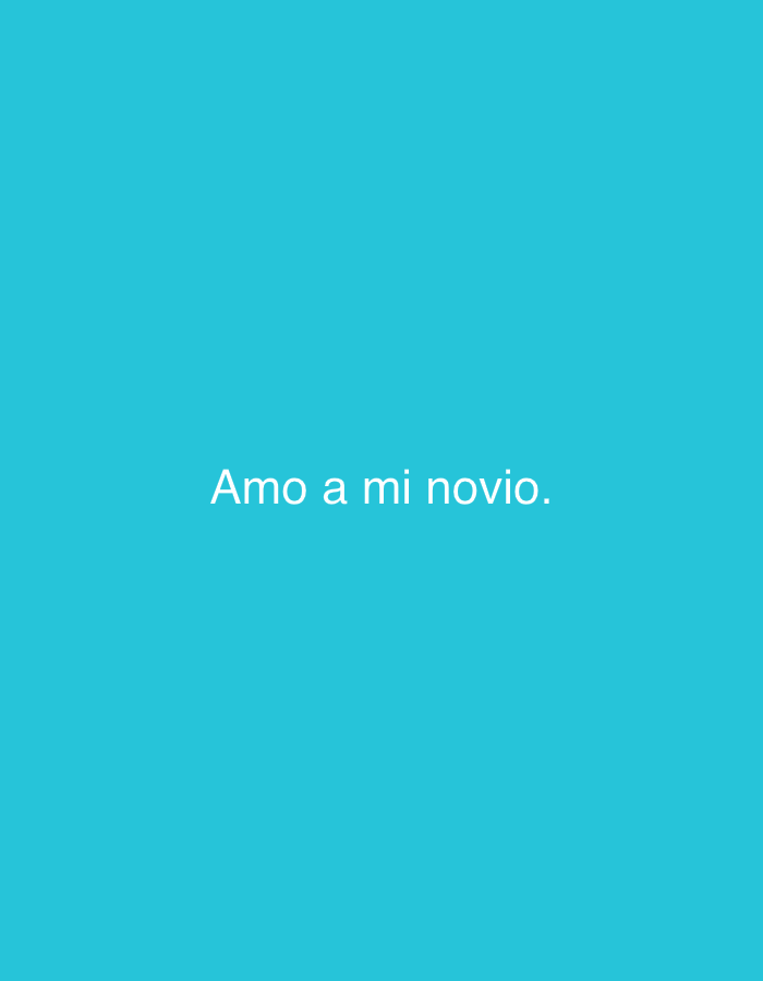 This image, situated in Santa Ana, Venezuela, displays a solid, vibrant teal-blue background. Centered horizontally and slightly below the vertical midline is white, sans-serif text that reads "Amo a mi novio." This Spanish phrase translates to "I love my boyfriend." No other subjects, objects, people, or environmental features are present within the frame. The scene is devoid of action or interaction.