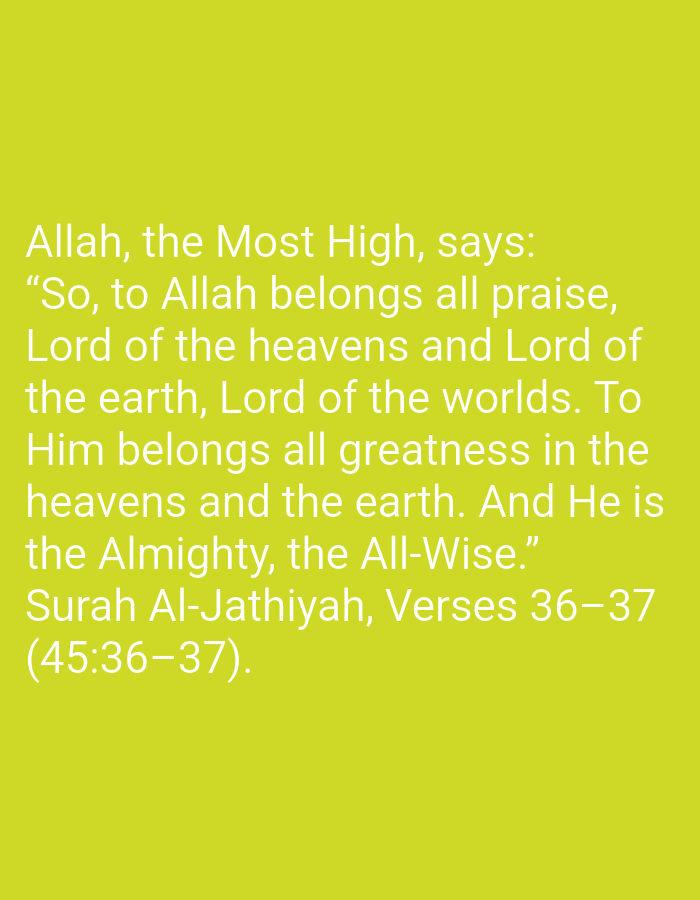 The image is a digital graphic with light green background. White text is overlaid on the graphic. The text reads: "Allah, the Most High, says: "So, to Allah belongs all praise, Lord of the heavens and Lord of the earth, Lord of the worlds. To Him belongs all greatness in the heavens and the earth. And He is the Almighty, the All-Wise." Surah Al-Jathiyah, Verses 36-37 (45:36-37)." There are no people, animals, or discernible objects in the image other than the text. The location of Bishkek City, Kyrgyzstan, is not relevant to the content of the image.