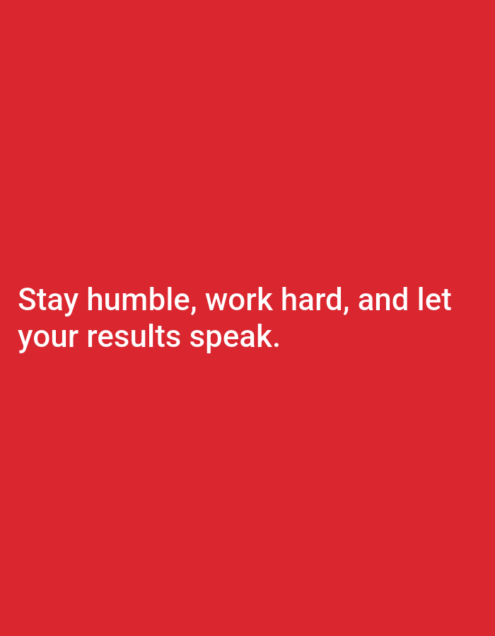 The image shows a red background with white text that reads "Stay humble, work hard, and let your results speak." There are no discernible elements related to the city of Jos, Nigeria, in this image.
