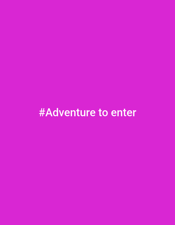 The image is a solid magenta background with white text that reads "#Adventure to enter". There are no discernible elements within the image that would allow for a description of Taranto, Italy, or any specific scene.