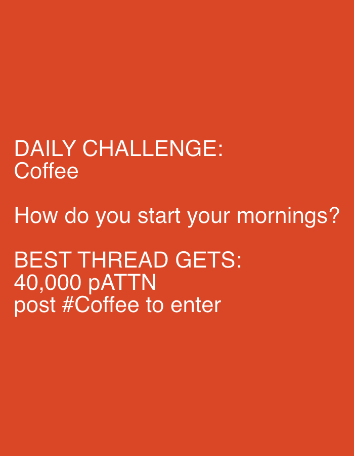 The image features white text displayed on a solid, vibrant orange background, with no other visible subjects, objects, or specific scene elements. It functions as a text-based interactive prompt or announcement.
The visible text outlines a "DAILY CHALLENGE" centered on the topic of "Coffee." It poses a question to the audience: "How do you start your mornings?". The challenge offers an incentive, stating "BEST THREAD GETS: 40,000 pATTN." To participate, users are instructed to "post #Coffee to enter." The text is presented in a sans-serif font, with main headings like "DAILY CHALLENGE:" and "BEST THREAD GETS:" appearing larger than the explanatory text below them.
The image conveys an informal, engaging tone, designed to encourage participation in an online discussion or social media campaign. There are no visual cues regarding the time of day, weather, or specific location within the image itself, though the context provided indicates an origin from Sofia, Bulgaria. The composition is simple and direct, focusing solely on communicating the challenge details.