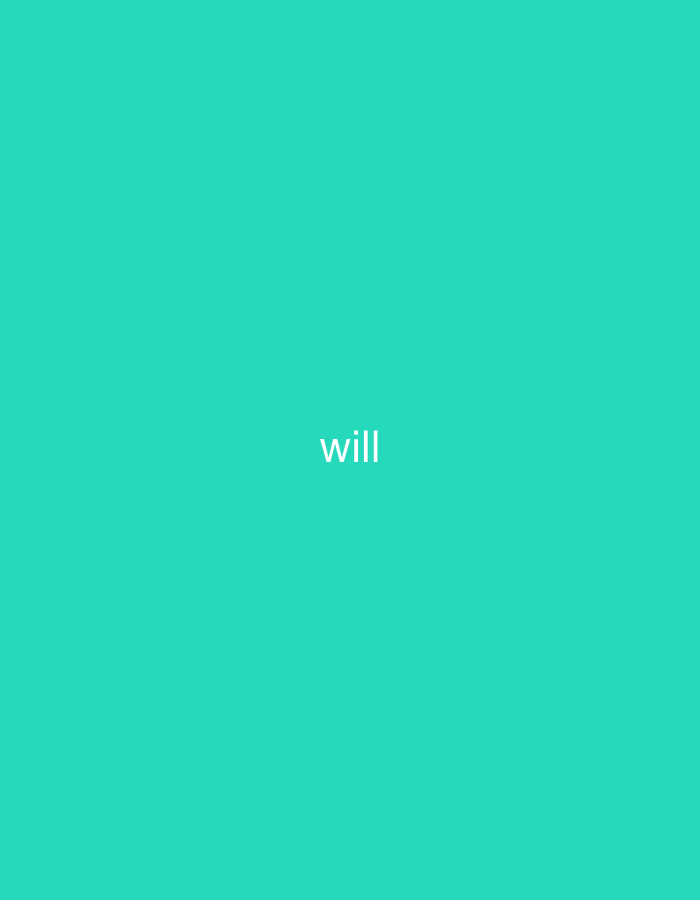 The image displays a plain, solid teal-colored background, a vibrant shade resembling turquoise. Centered horizontally and vertically on this monochromatic background is the word "will" rendered in white, lowercase sans-serif typography. There are no other subjects, objects, or discernible scenes, nor any activities taking place. The image is minimalist and abstract, featuring only the single word against a uniform color field. No specific time of day, weather, or location cues are present within the visual content itself, beyond the provided context of Santa Ana, Venezuela, which is not visually represented. The overall impression is one of stark simplicity and focus on the single word.