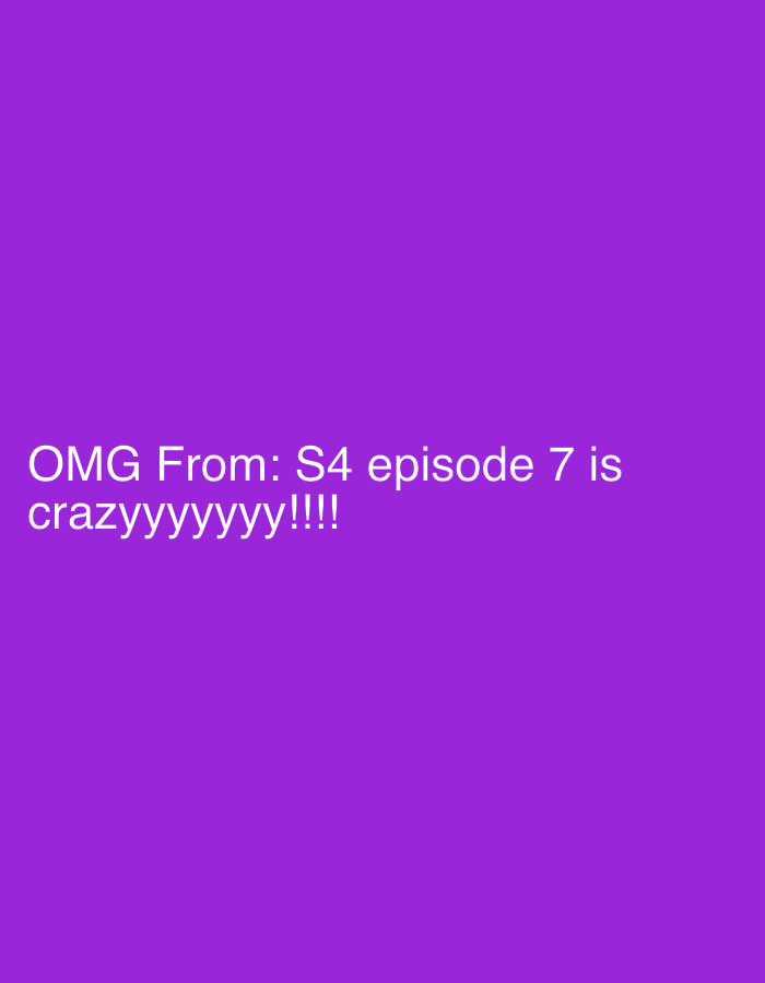 The image displays a digital graphic featuring white sans-serif text against a solid dark purple background. The text, positioned centrally in the lower portion of the frame, reads: "OMG From: S4 episode 7 is crazyyyyyyy!!!!" This message conveys a highly enthusiastic reaction to an episode of a television series. The digital artifact is contextualized for investigation within the city of Kabong, Nigeria.