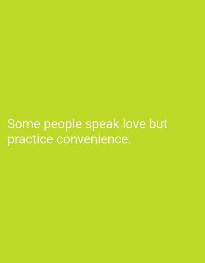 The image is a photograph of text on a solid green background. The text, in white, reads "Some people speak love but practice convenience." There are no people, objects, or any discernible environmental features present. The image does not contain any information related to Mansehra, Pakistan.