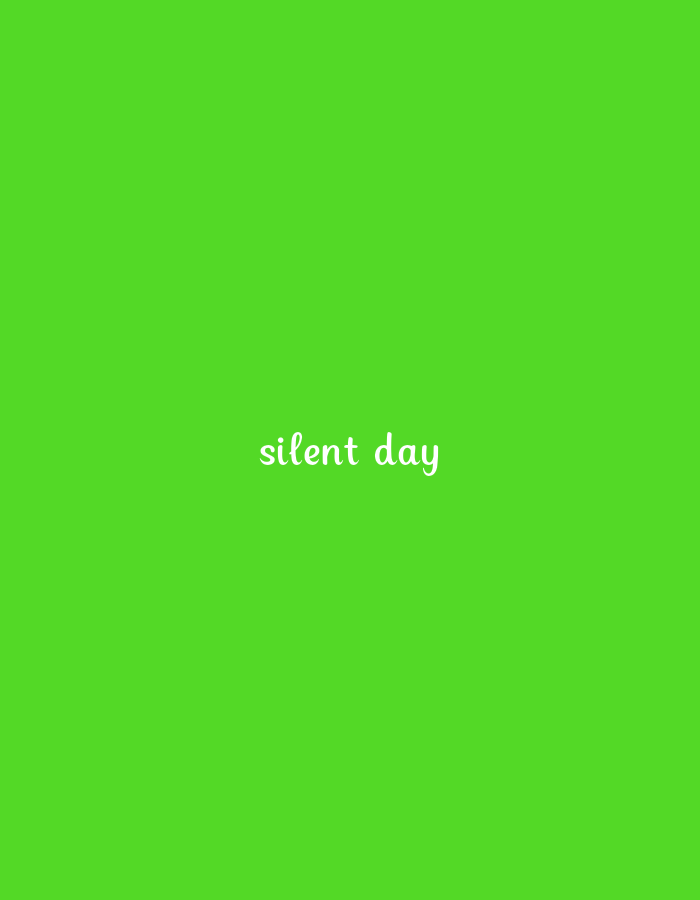 The image is a bright green, solid background with the words "silent day" written in white script font in the center. There are no people, objects, or discernible environmental features present in the image. The location is unknown.