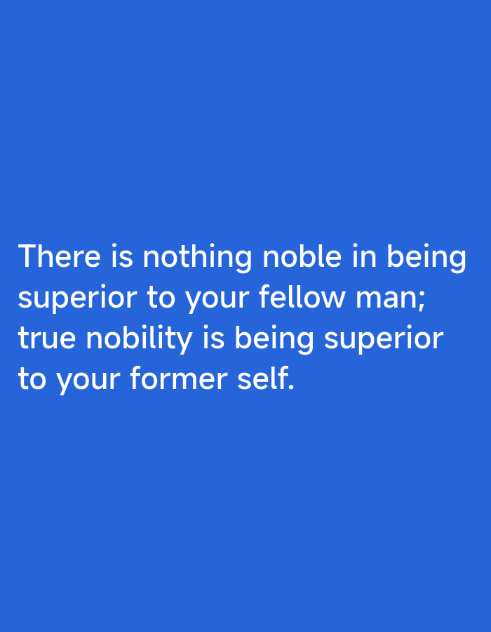 The image is a simple text graphic with a blue background. The text is white and reads: "There is nothing noble in being superior to your fellow man; true nobility is being superior to your former self." There are no people, objects, or environmental details visible in the image. The location in Lhokseumawe, Indonesia is not relevant, as the image does not depict any specific location.