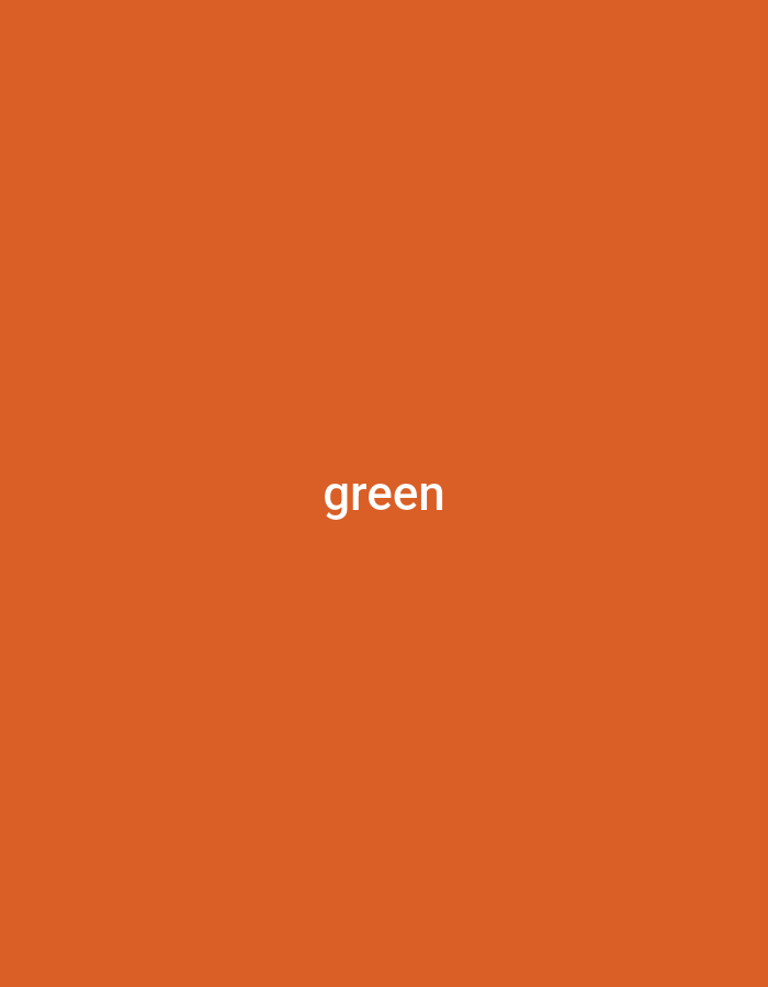 The image is a plain background of a vibrant orange color. In the center of the image, the word "green" is displayed in white, sans-serif text. The text is clearly legible and positioned to draw the viewer's attention against the contrasting background. There are no other objects, people, or elements present in the scene. The lighting appears even, with no shadows, suggesting it might be a studio shot or a digitally created image. The text itself is the sole subject, creating a minimalist and direct visual statement.
