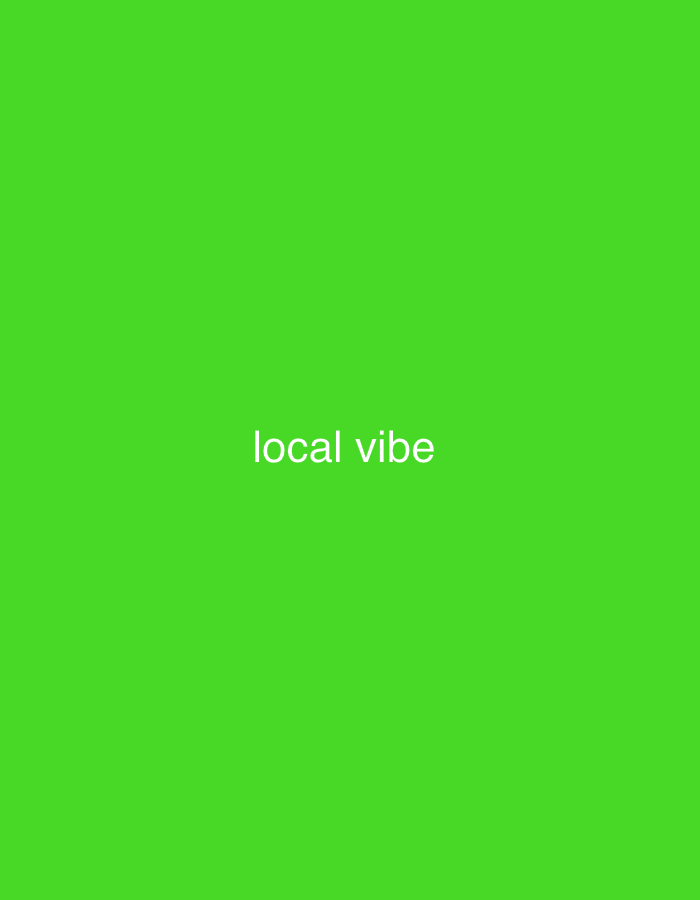 A green background has the white text "local vibe" in the center.