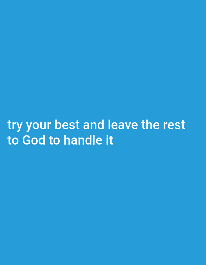 A motivational phrase is displayed on a plain blue background. The phrase reads "try your best and leave the rest to God to handle it." The text is white and centered on the image. There are no people or discernible objects other than the text itself, and no information about its location in Gboko, Nigeria is provided.