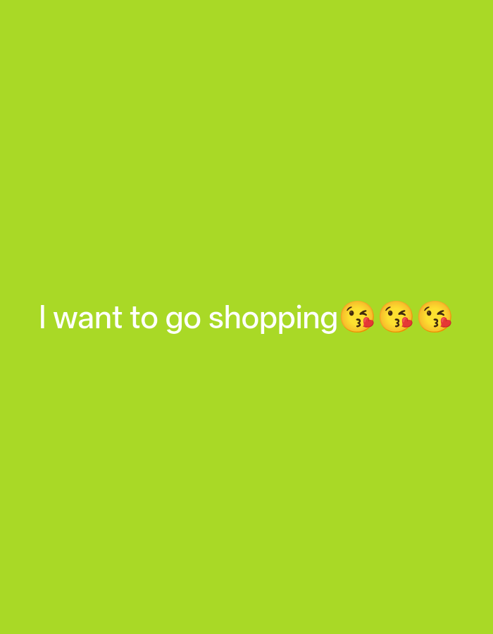 The image displays text on a lime green background. The text reads "I want to go shopping" followed by three kissing face emojis. The text and emojis are white and centered horizontally in the lower portion of the image. There is no depiction of the city of Payagaboh, Indonesia, or any other geographical location.