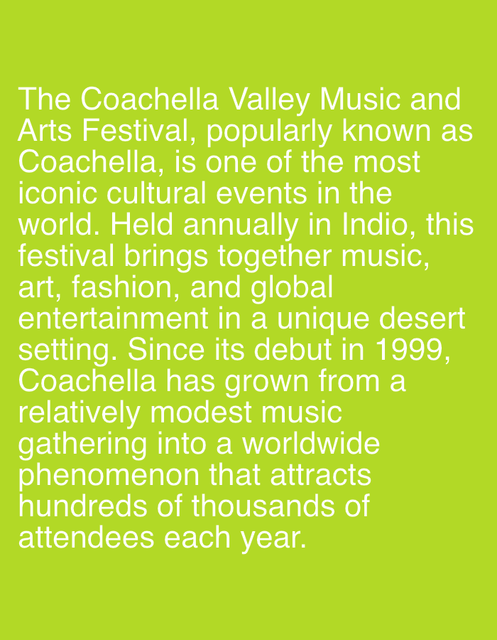 The image consists of text on a light green background. The text describes the Coachella Valley Music and Arts Festival, emphasizing its popularity, cultural significance, and annual occurrence in Indio. It mentions the festival's focus on music, art, fashion, and global entertainment, set in a unique desert environment. The text also notes Coachella's growth from a modest music gathering to a worldwide phenomenon attracting hundreds of thousands of attendees each year.