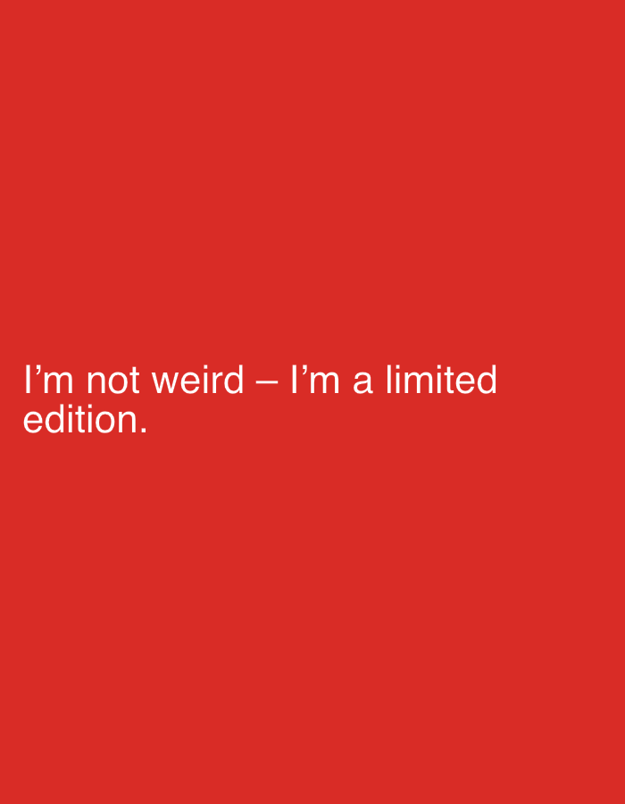 The image is a red background with white text that reads "I'm not weird - I'm a limited edition." The text is centered on the image. There is no information about the location in Sergeevo, Russia.