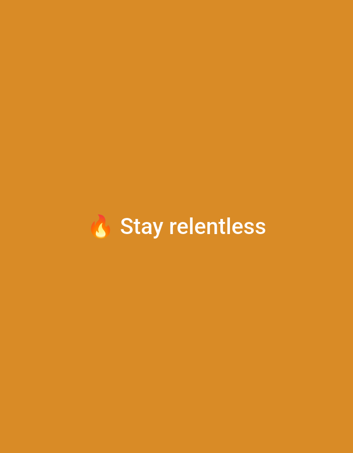 The image displays a digital graphic with a solid, uniform burnt orange background. Centrally positioned, slightly above the vertical midpoint, is the phrase "Stay relentless" rendered in white, sans-serif text. Immediately to the left of the word "Stay" is a brightly colored flame emoji, depicted in shades of orange, yellow, and red. The image contains no identifiable people, physical objects, actions, interactions, or environmental details that would indicate a specific geographical location, including the city of Casablanca, Morocco.
