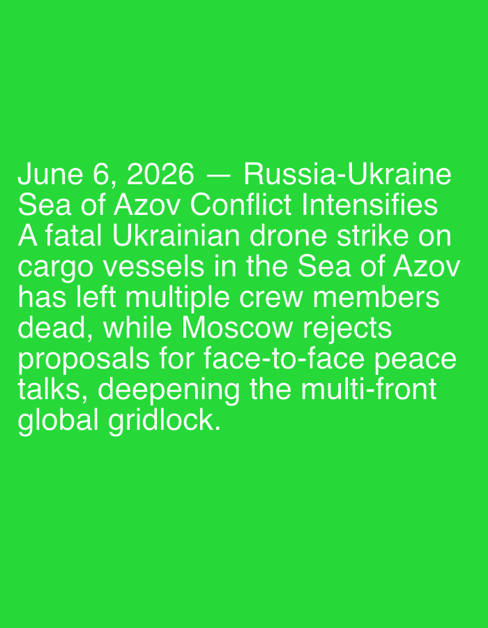 A digital information display, located in the city of Lhokseumawe, Indonesia, presents white sans-serif text against a solid, vibrant green background. The text, legible and prominently positioned in the lower two-thirds of the frame, reads: "June 6, 2026 — Russia-Ukraine Sea of Azov Conflict Intensifies A fatal Ukrainian drone strike on cargo vessels in the Sea of Azov has left multiple crew members dead, while Moscow rejects proposals for face-to-face peace talks, deepening the multi-front global gridlock." There are no other visual elements, objects, or people visible in the scene.