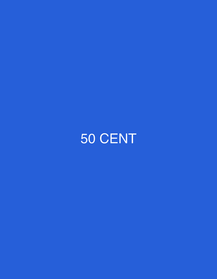 The media file is a static image with a solid blue background. Centered on the image in white text is the phrase "50 CENT". There are no other discernible subjects, objects, activities, or events depicted. The image is entirely comprised of the blue background and the white text. No location cues or contextual details are provided beyond the text itself.