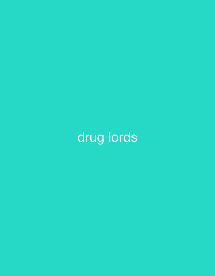 The image displays a solid, uniform teal blue background. Centered horizontally and vertically on this background is the text "drug lords" rendered in a sans-serif typeface in white, lowercase characters. The image does not depict any physical environment, people, subjects, objects, actions, or interactions, nor does it contain any visual indicators to determine a specific geographic location such as New Stadium, Nigeria.