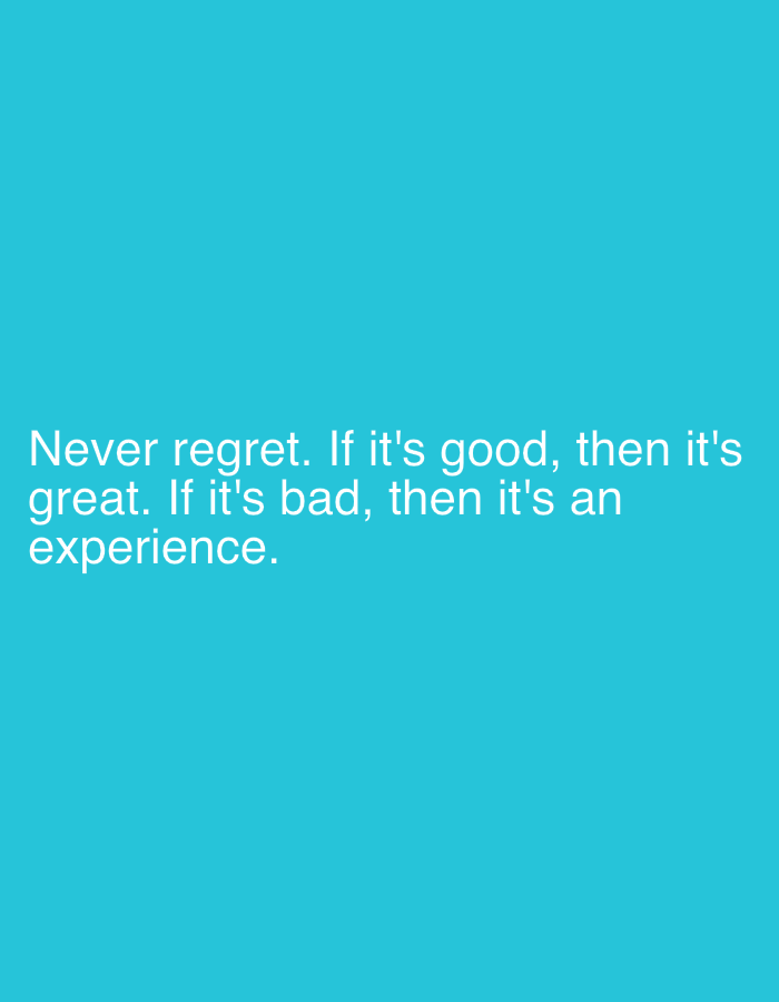 The image shows a light blue background with the text "Never regret. If it's good, then it's great. If it's bad, then it's an experience." The text is in white and is located in the bottom left portion of the image. The image does not contain any information to associate it with the city of Sochi, Russia.