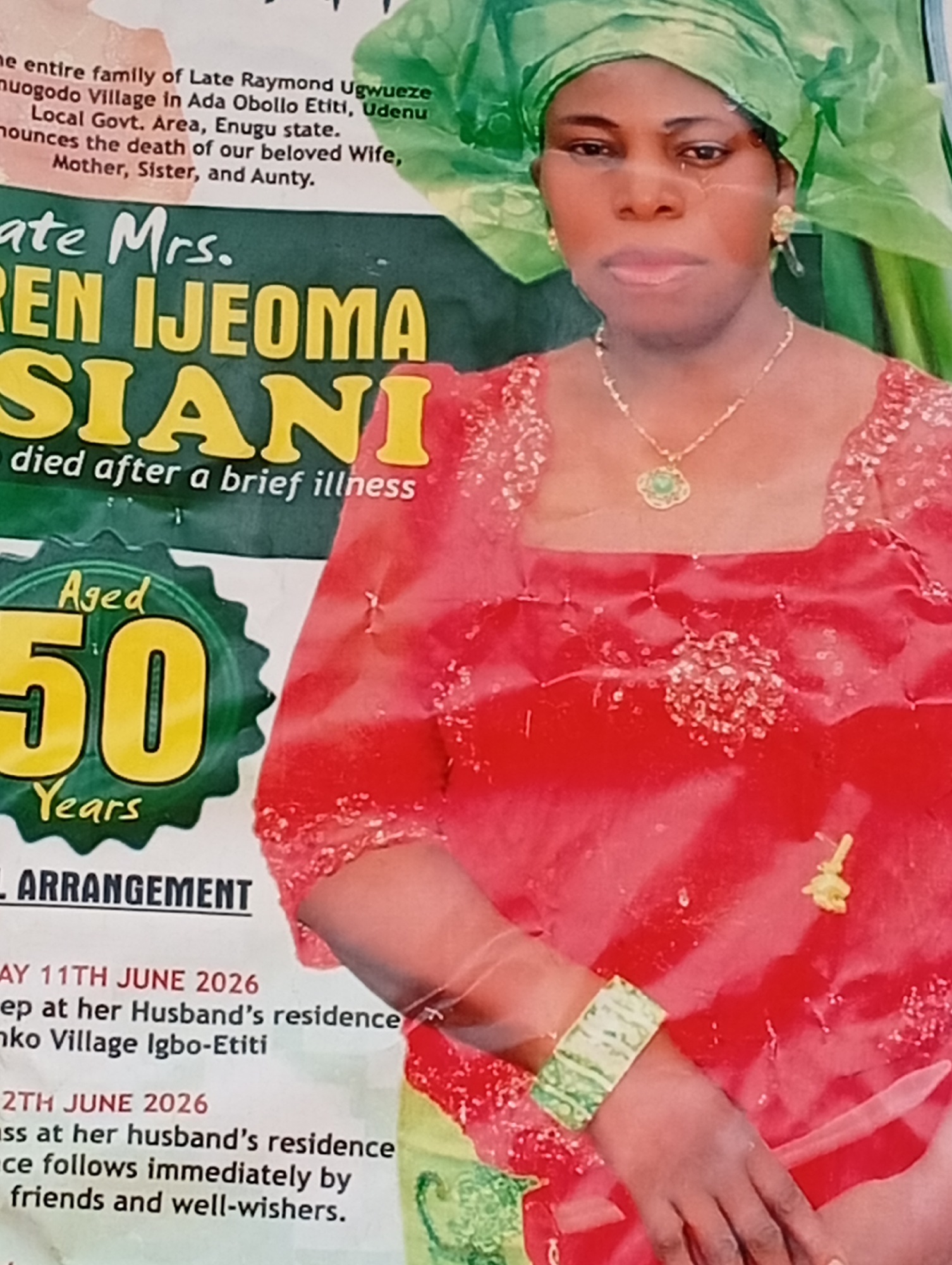 A portrait of a woman, likely from a funeral announcement, is displayed. The woman is wearing a vibrant red traditional dress adorned with intricate white beading and a green headscarf. She has a gold necklace with a green pendant. Her age is stated as 50 years. Text in English, surrounding the portrait, indicates the announcement is from the entire family of Late Raymond Ugwueze of Umuogodo Village in Ada Obokolo Etiti, Udenu Local Govt. Area, Enugu state, Nigeria. The announcement states the death of their beloved wife, mother, sister, and aunty, Ren Ijeoma, who died after a brief illness. The image also shows a section detailing the funeral arrangements: a wake on May 11th, 2026, at her husband's residence in Nko Village, Igbo-Etiti, followed by a burial on June 12th, 2026.