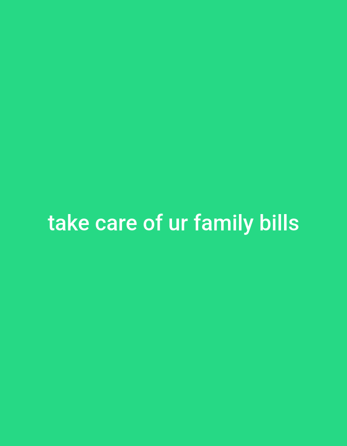 The image is a plain, bright green background with white text in the center that reads "take care of ur family bills." There are no people, objects, or environmental details visible. The location of Gboko, Nigeria is not depicted or implied in the image.